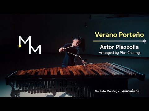 Verano Porteño - Astor Piazzolla (Arranged by Pius Cheung) l Marimba Monday - มาริมบาหมั่นเดย์