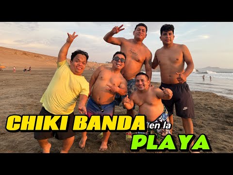 CHIKI BANDA'S ADVENTURES ON THE BEACH!!!