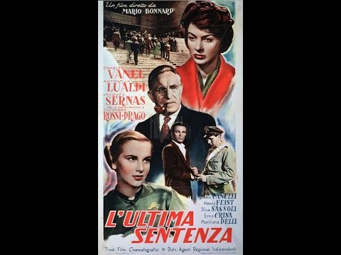 L'ultima sentenza - 1951 di Mario Bonnard con Antonella Lualdi