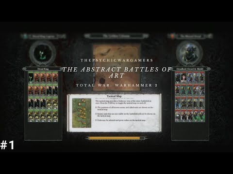 ThePsychicWarGamers | Total War: Warhammer 2 | The Abstract Battles of Art #1