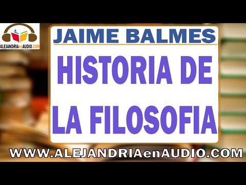 Historia de la Filosofía -Jaime Balmes (2/2)|ALEJANDRIAenAUDIO