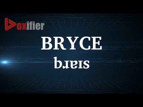 English Pronunciation of Bryce - Voxifier.com