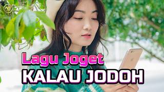 Download lagu LAGU JOGET TERBARU - KALAU JODOH REMIX 2026 MIX - NASIR93 REMIXER mp3