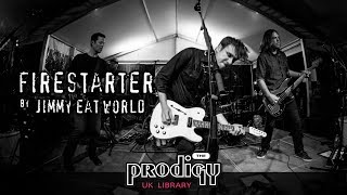 The Prodigy - Remixes and Remakes - Firestarter by Jimmy Eat World