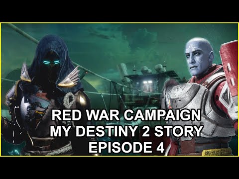 DESTINY 2 Walk through/Game play Red War Campaign - Episode 4- X-Calibur Gaming- My Destiny 2 Story
