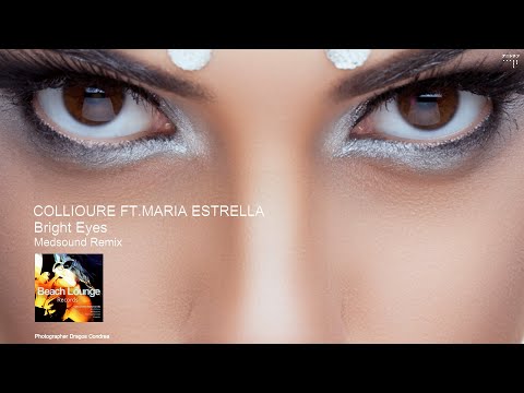 Collioure & Maria Estrella - Bright Eyes (Medsound Remix)
