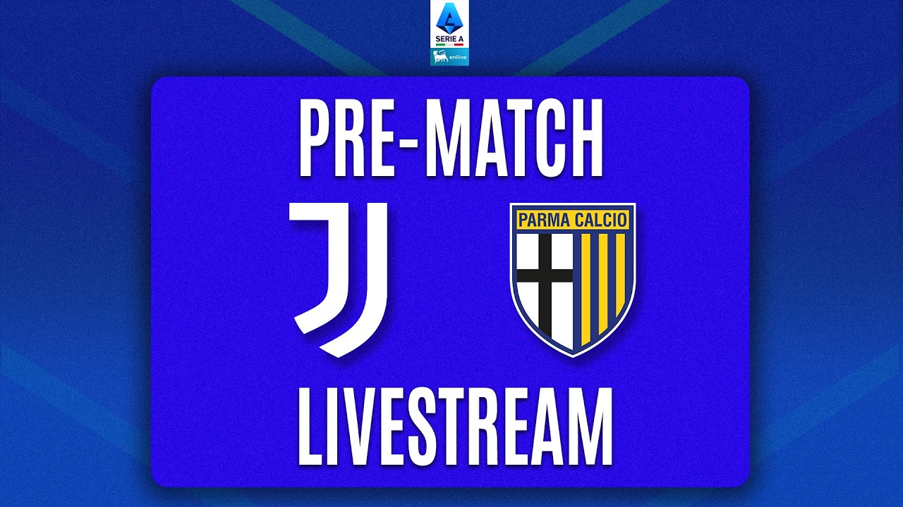 🔴 PRE-MATCH LIVE | JUVENTUS-PARMA | Serie A Enilive 2026/27