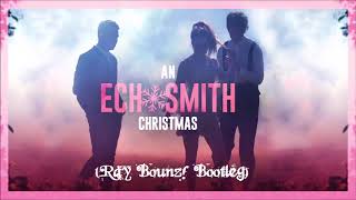 Echosmith - Baby Don´t Leave Me (On Christmas) (Ray Bounz! Bootleg)