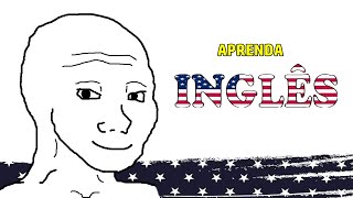 Você precisa aprender INGLÊS no bostil