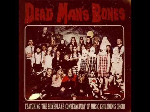 Dead Man's Bones - My Body's A Zombie For You