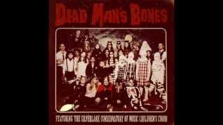 Dead Man's Bones - My Body's A Zombie For You