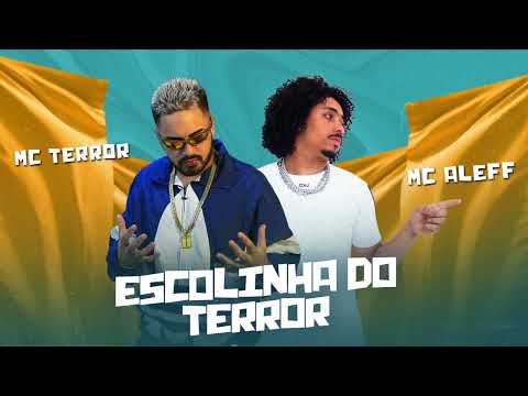 MC TERROR & MC ALEFF -  ESCOLINHA DO TERROR - ÁUDIO O FICIAL