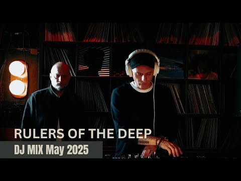 Rulers of the Deep - DJ Mix - May 2025