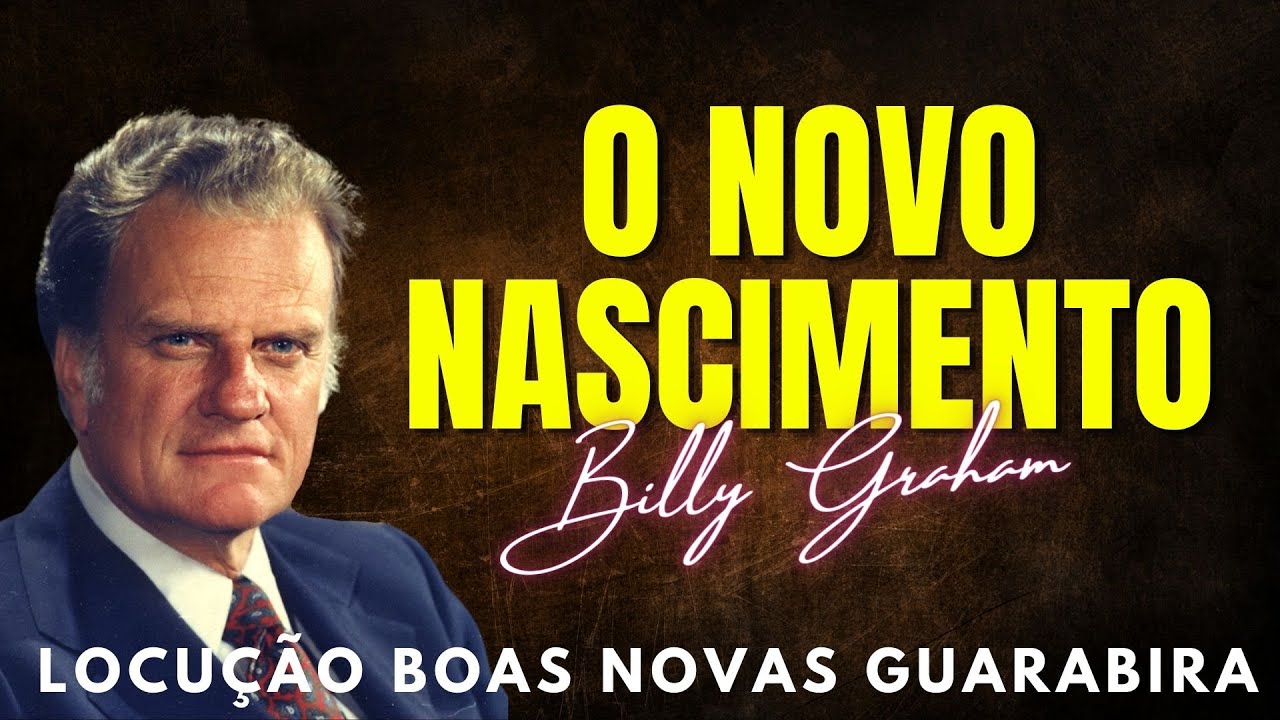 Billy Graham Clássicos - O NOVO NASCIMENTO. Dublado em Português.