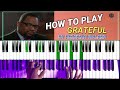 HOW TO PLAY GRATEFUL BY HEZEKIAH WALKER ON THE PIANO