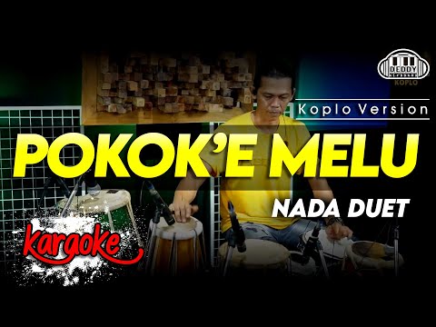 POKOK E MELU KARAOKE NADA DUET VERSI KOPLO HIGH QUALITY AUDIO CLARITY