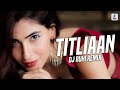 Titliaan (Remix) | DJ Ruhi | Harrdy Sandhu | Afsana Khan