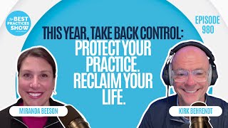 980: This Year, Take Back Control: Protect Your Practice. Reclaim Your Life – Miranda Beeson