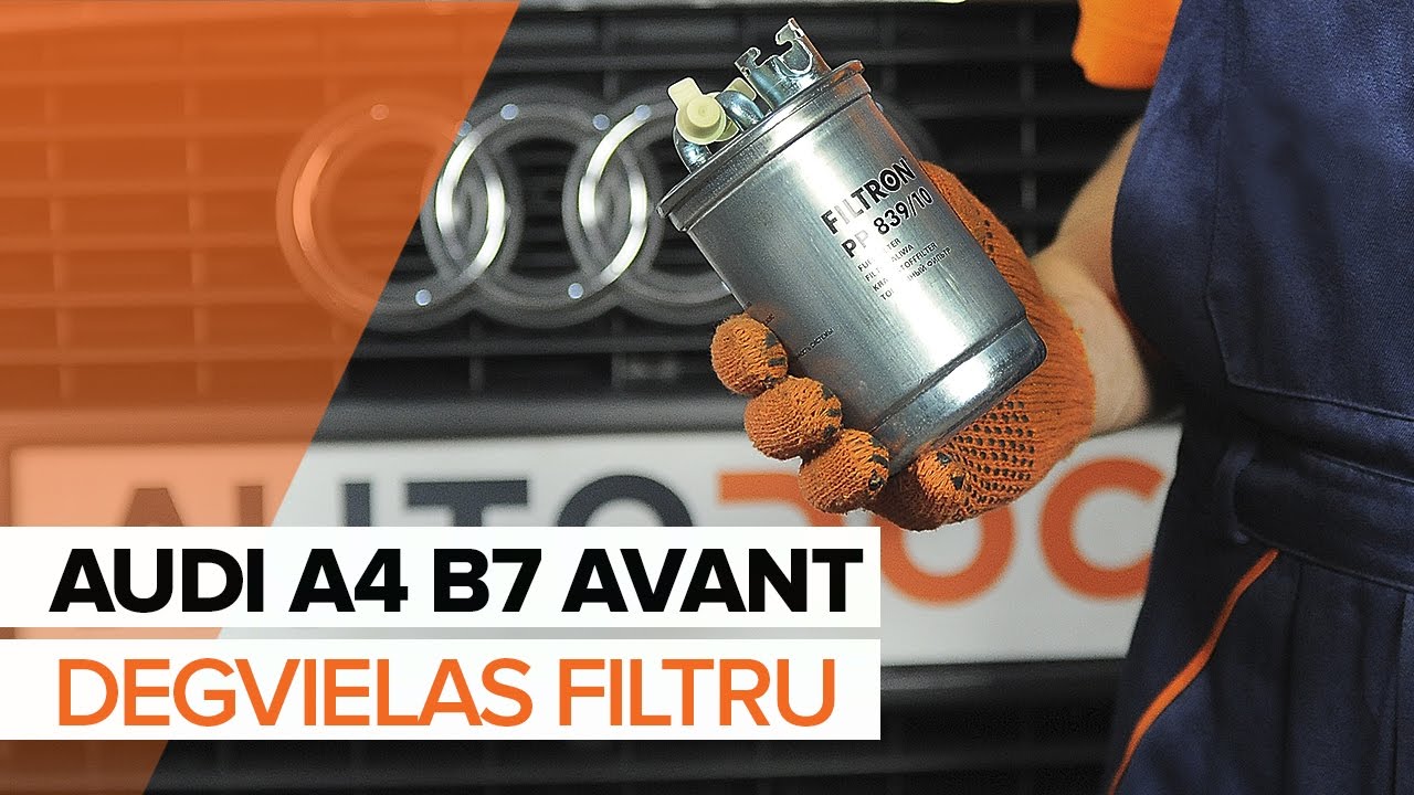 Kā nomainīt: degvielas filtru Audi A4 B7 Avant - nomaiņas ceļvedis