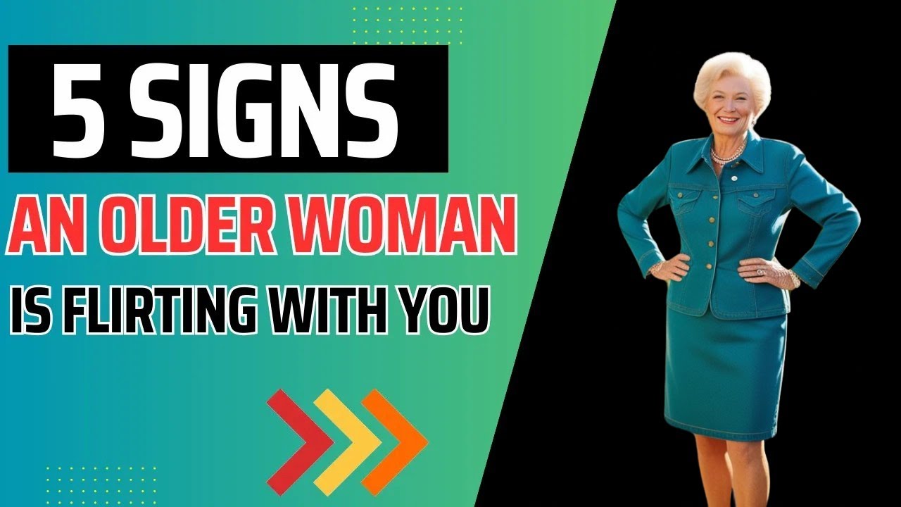5 Signs That an Older Women Is Flirting With You😳