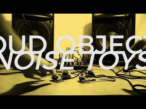 Loud Objects: Noise Toys