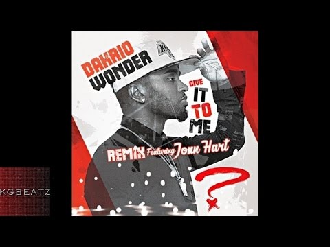 Dahrio Wonder ft. Jonn Hart - Give It To Me [Remix] [Prod. By Slim Styles] [New 2016]
