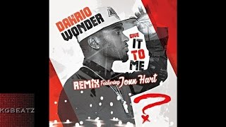 Dahrio Wonder ft. Jonn Hart - Give It To Me [Remix] [Prod. By Slim Styles] [New 2016]
