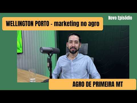 Marketing no agro é tema do podcast Agro de Primeira MT