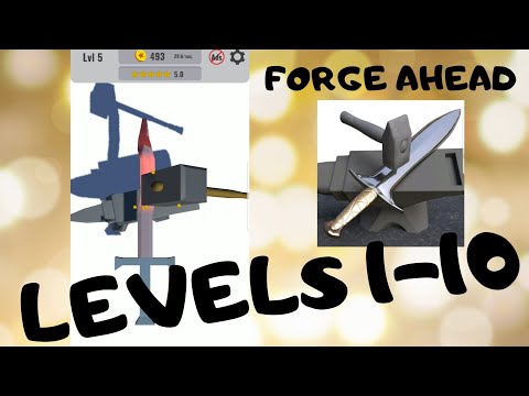 FORGE AHEAD. Levels 1-10 Walkthrough