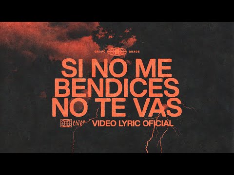Grupo Grace - Si No Me Bendices No Te Vas - (Video  Lyric) Altar Live