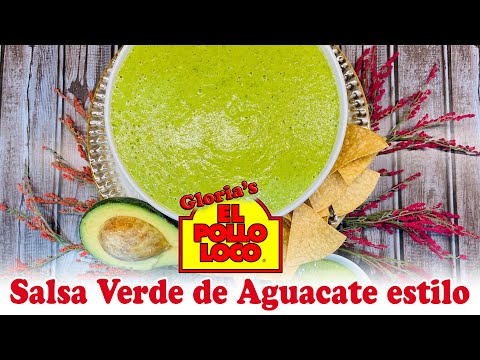 Salsa Verde de Aguacate estilo El Pollo Loco