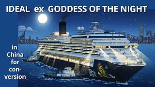 Cruise Ship IDEAL at Chinese Shipyard for Conversion