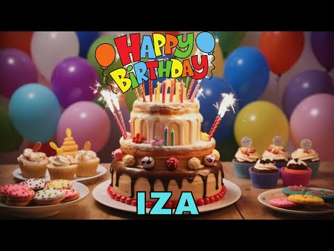 Happy Birthday Iza, Birthday Wishes, Birthday Song, WhatsApp Status, Wishes Birthday, Today, hbd