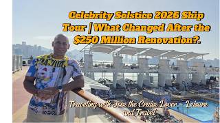 Full Ship Tour Inside the $250 Million Renovated Celebrity Solstice March 2026 Vietnam and Thailand!