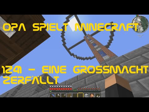 Opa spielt Minecraft 1241 - Eine Großmacht zerfällt