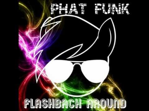 PhatFunk - Flashback Around (Archie.v X Calvin Harris X Flo Rida)
