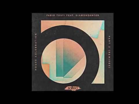 Fabio Tosti feat.  Diamondancer - House Celebration (Fabio Tosti Boiler Room Dub)