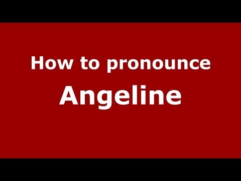 How to pronounce Angeline