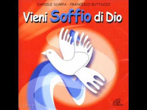 Vieni, Santo Spirito di Dio - Vieni soffio di Dio - Scarpa-Buttazzo