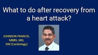 What to do after recovery from a heart attack?