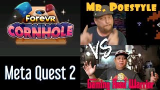 Mr. Poestyle VS Gaming Road Warrior In ForeVR Cornhole Meta Quest 2
