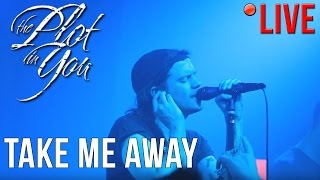 The Plot In You - Take Me Away (LIVE) in Houston, Texas (7/23/16)