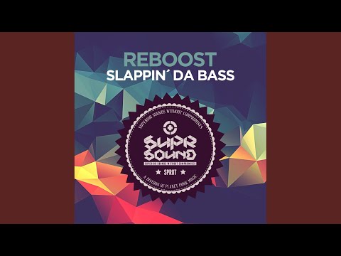 Slappin' da Bass (Original Edit)
