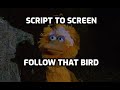 Script To Screen Follow That Bird The Version You NEVER Saw