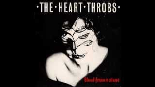 The Heart Throbs - Blood From A Stone