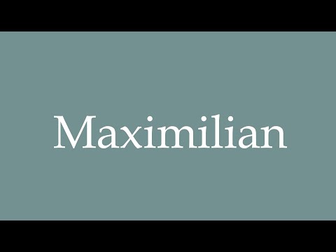 How to Pronounce ''Maximilian'' Correctly in French