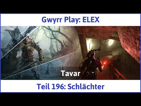 ELEX deutsch Teil 196 - Schlächter Let's Play