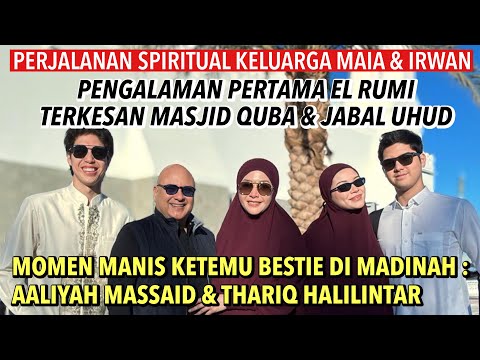 AL GHAZALI & EL RUMI MEET BESTIE IN MADINAH \AALIYAH MASSAID & THARIQ HALILINTAR\
