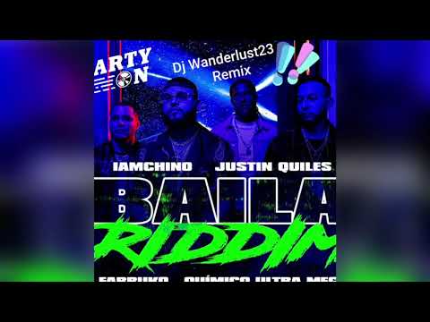 Baila Riddim - Justin Quiles FT Farruko, Quimico Ultra Mega (Reggaeton Perreo Remix) DJ Wanderlust23