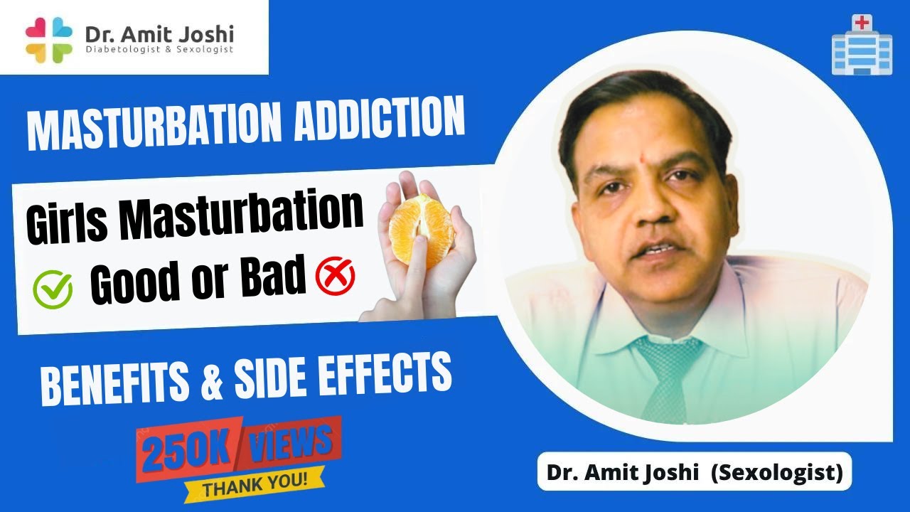 Female Mastrubation:  Benefits & Side Effects| Girls Masturbation: Good, Bad| Addiction Masturbation